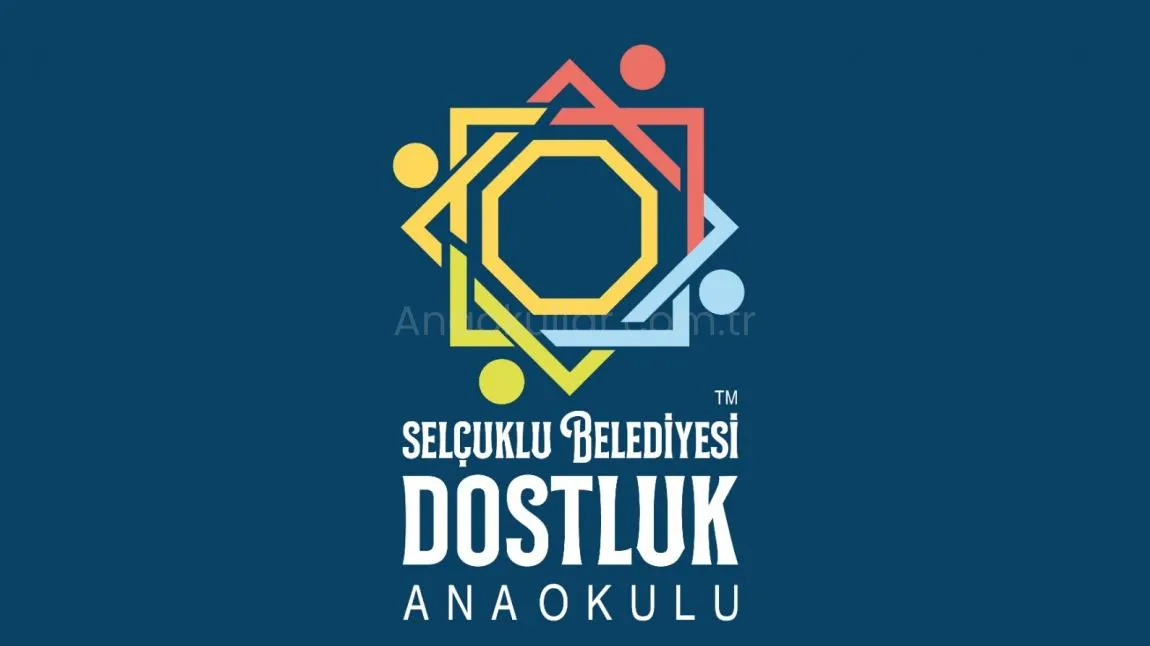 Selçuklu Belediyesi Dostluk Anaokulu
